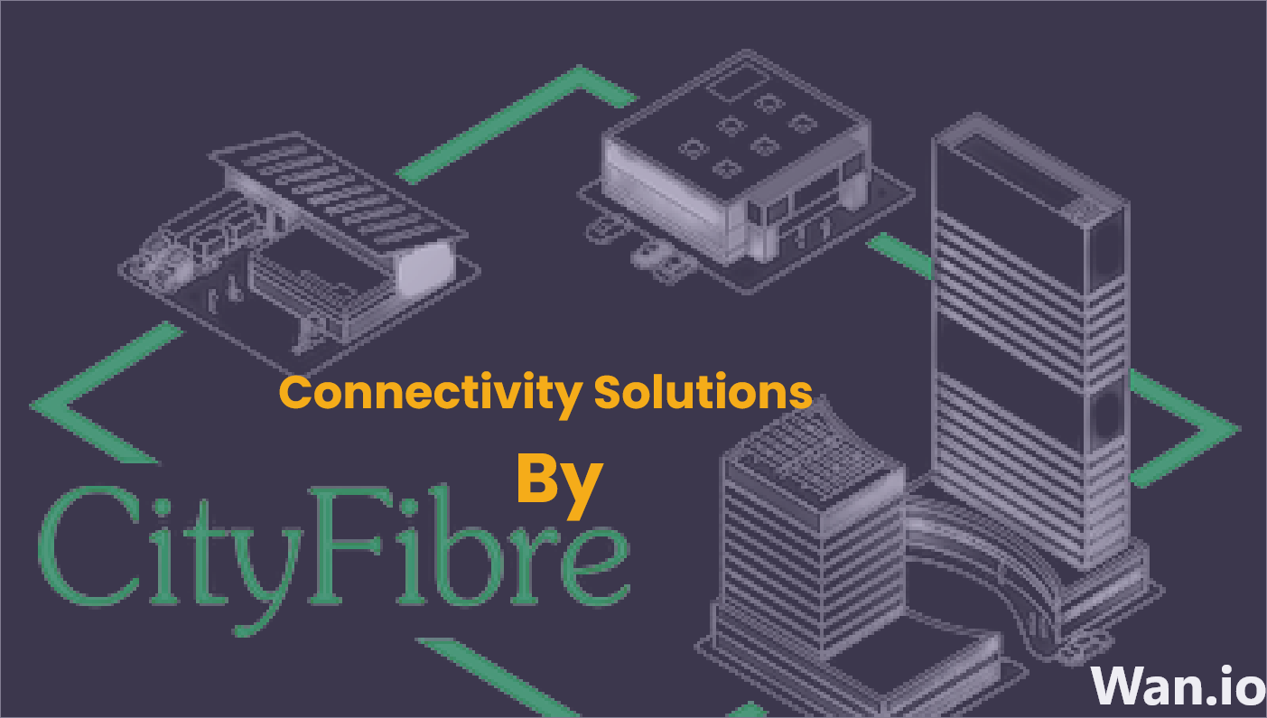 Complete Guide To CityFibre Broadband and Cost