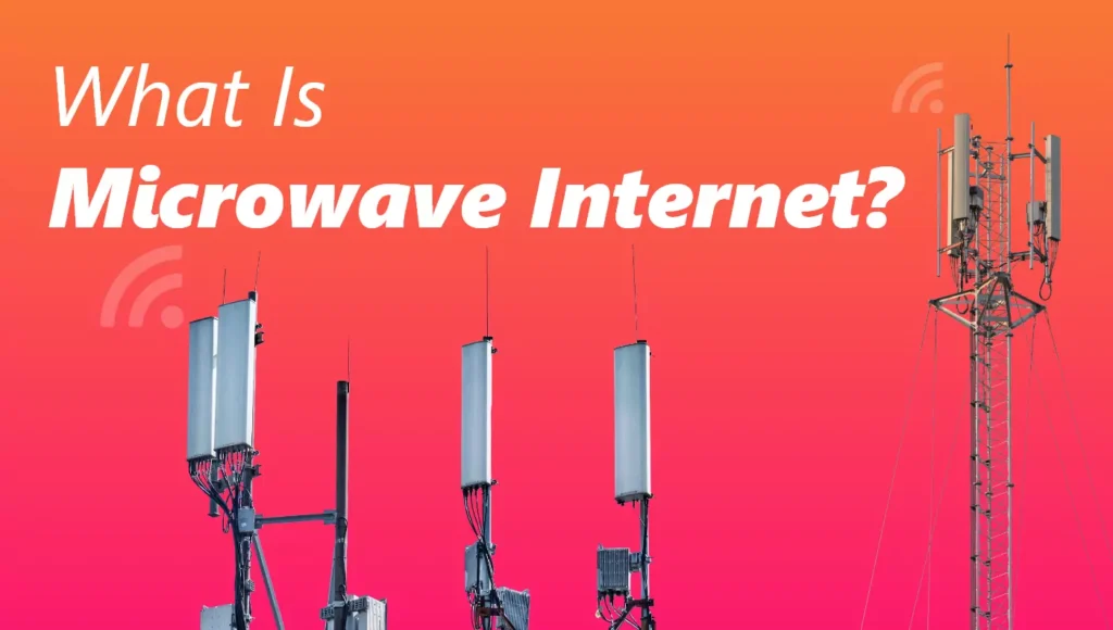 What is Microwave Internet