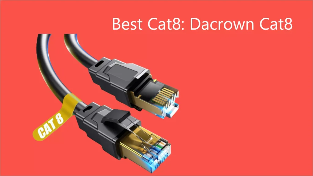 Best Cat8: Dacrown Cat8-Ethernet Cable for Gaming