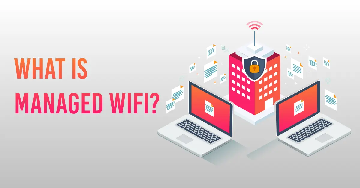 What Is Managed WIFI