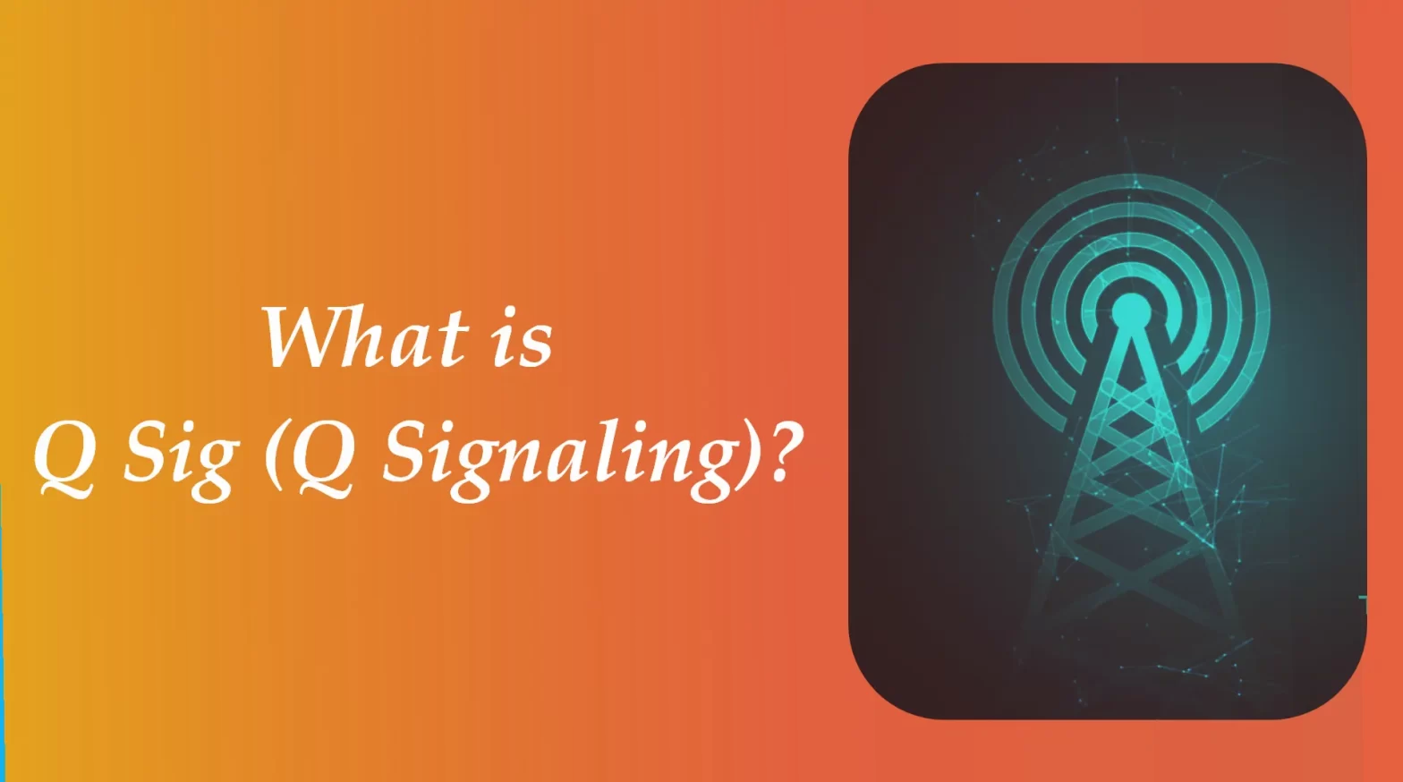 What is Q Sig (Signaling)