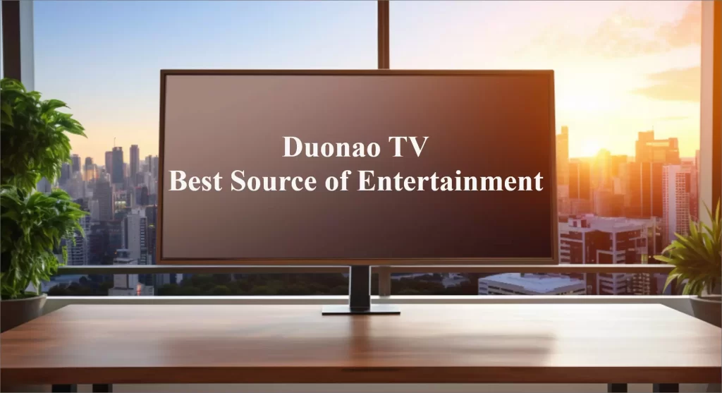 Explore Duonao TV