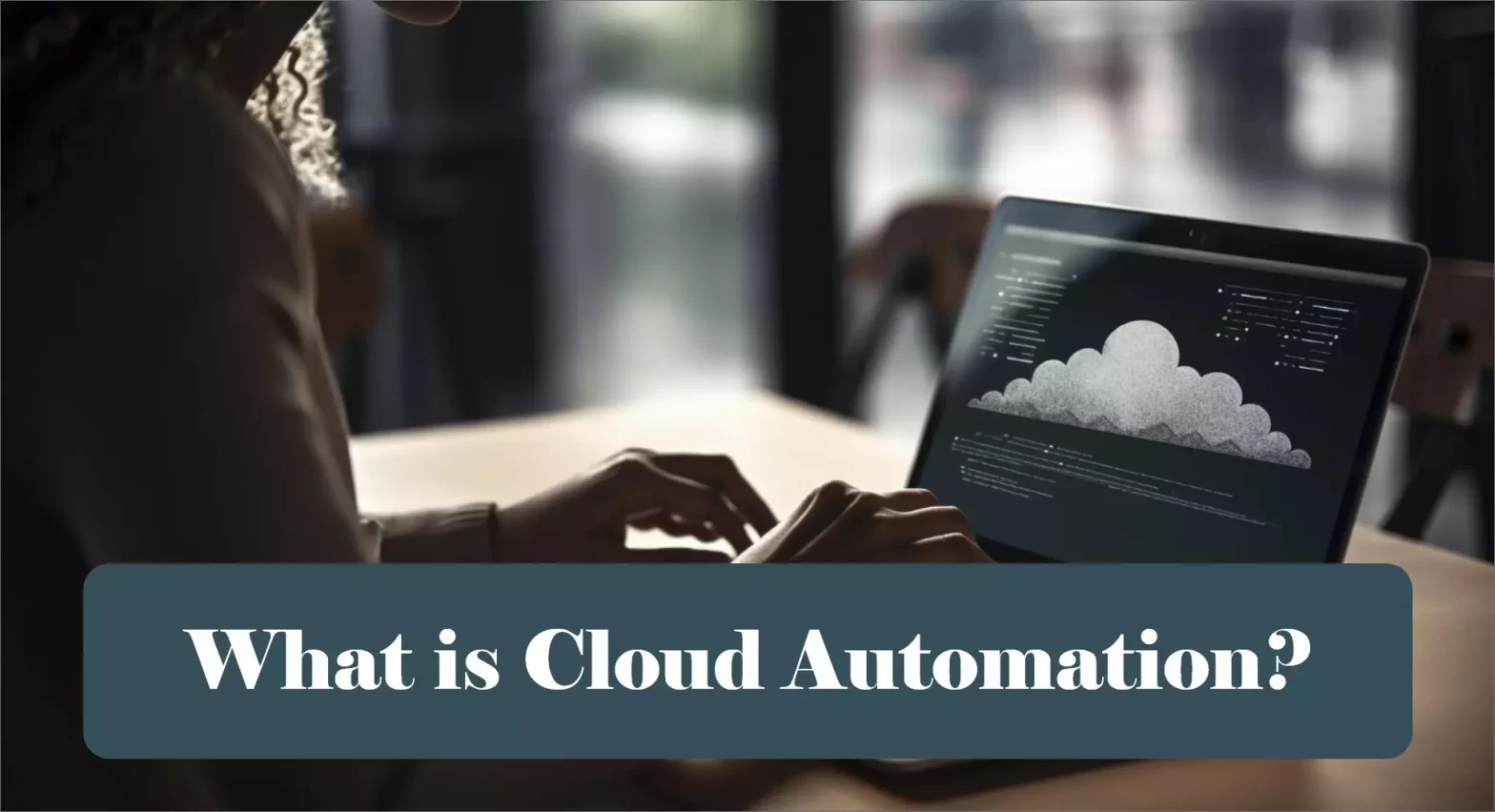 learn everything about Cloud Automation