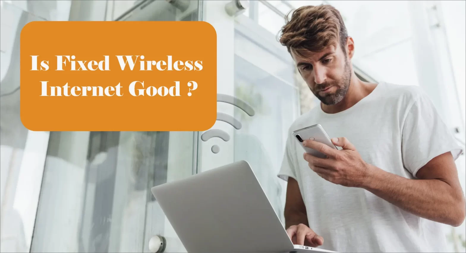 Is Fixed Wireless Internet Good?